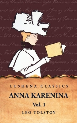 Anna Karenina Vol. 1 by Leo Tolstoy