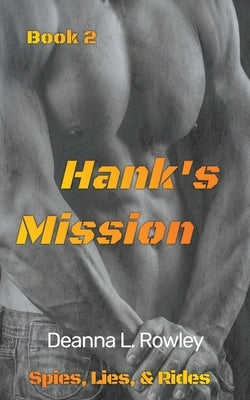 Hank's Mission by Rowley, Deanna L.