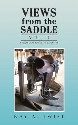 Views from the Saddle: Vol. 1 by Twist, Ray a.