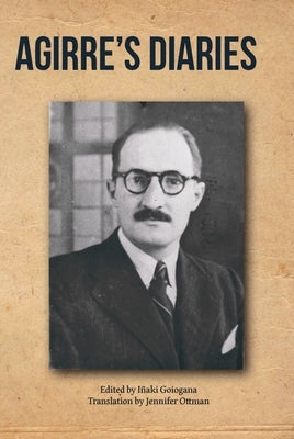 Agirre's Diaries by Goiogana, Inaki