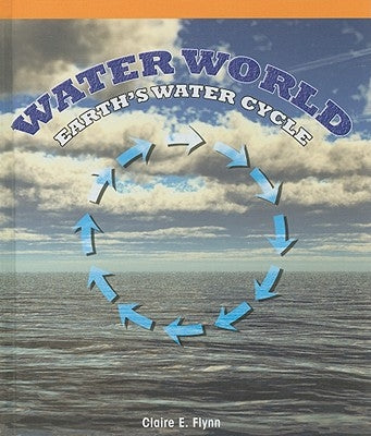 Water World by Flynn, Claire E.