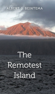 The Remotest Island by Beintema, Albert J.