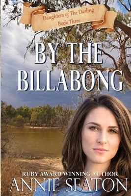 By the Billabong by Seaton, Annie