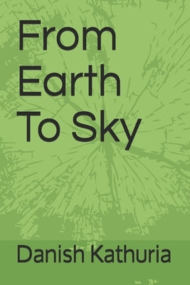 From Earth To Sky by Kathuria, Danish