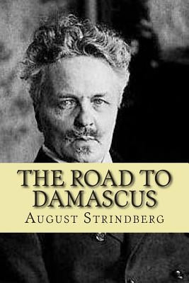 The road to Damascus by Strindberg, August