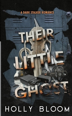 Their Little Ghost: A Dark Stalker Romance by Bloom, Holly