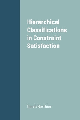 Hierarchical Classifications in Constraint Satisfaction by Berthier, Denis