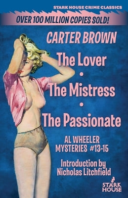 The Lover / The Mistress / The Passionate by Brown, Carter