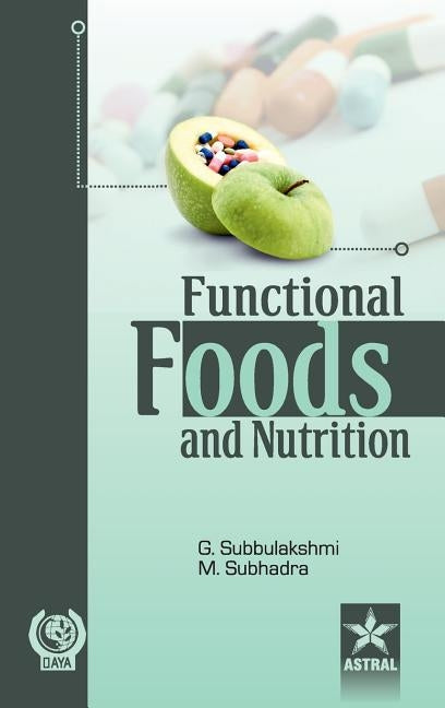 Functional Foods and Nutrition by Subbulakshmi, G. &. Subhadra Mandalika