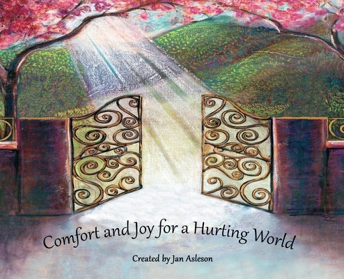 Comfort and Joy for a Hurting World by Asleson, Jan