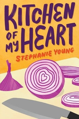 Kitchen of My Heart by Young, Stephanie