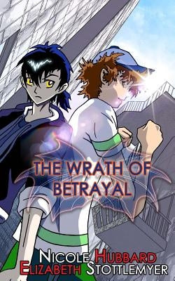 The Wrath of Betrayal by Stottlemyer, Elizabeth a.