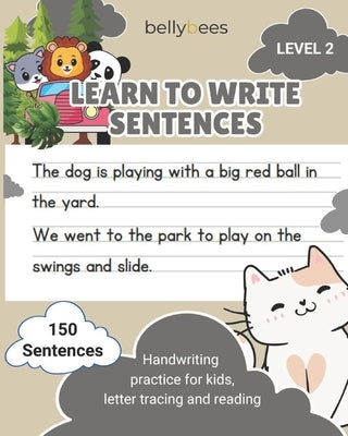 Sentence Masters: Independent Writing for Level 2: Sentence writing practice for kids, Reading and writing for kids by Products, Bellybees