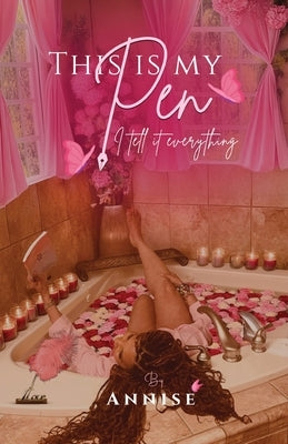 This is my Pen by Isaac, Annise