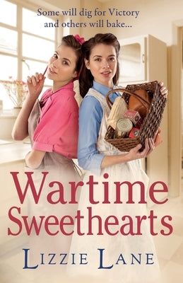 Wartime Sweethearts by Lane, Lizzie