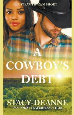 A Cowboy's Debt by Stacy-Deanne