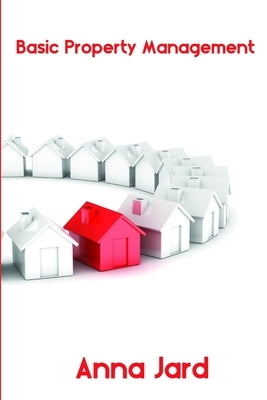 Basic Property Management by Jard, Anna