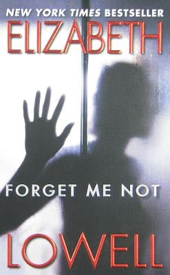 Forget Me Not by Lowell, Elizabeth