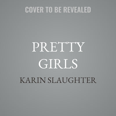 Pretty Girls by Slaughter, Karin
