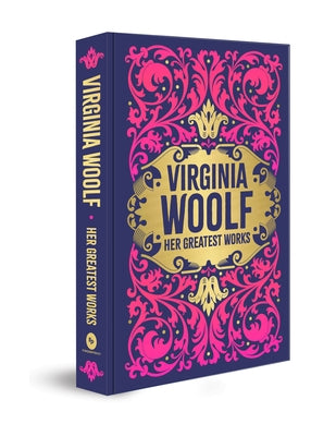 Virginia Woolf: Her Greatest Works by Woolf, Virginia