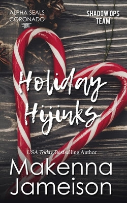 Holiday Hijinks by Jameison, Makenna