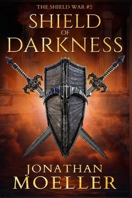 Shield of Darkness by Moeller, Jonathan