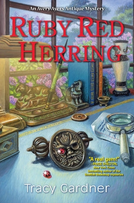 Ruby Red Herring: An Avery Ayers Antique Mystery by Gardner, Tracy