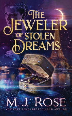 The Jeweler of Stolen Dreams by Rose, M. J.