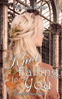 Knot Falling for You by Aster, Winnie
