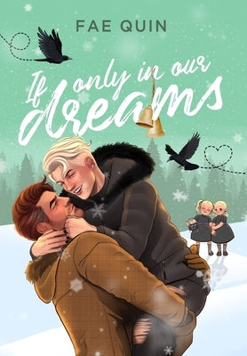 If Only In Our Dreams: MM Holiday Romance by Quin, Fae