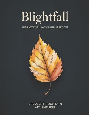Blightfall by Fountain Adventures, Crescent