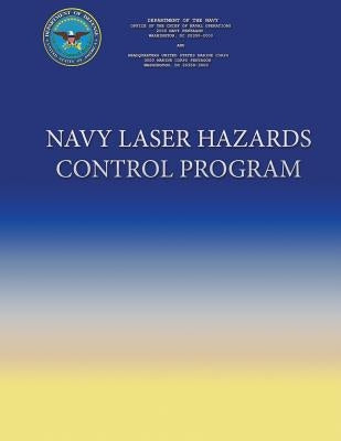 Navy Laser Hazards Control Program by Navy, Department Of the