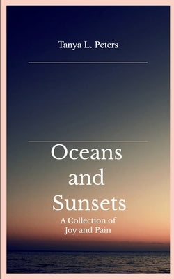 Oceans and Sunsets by Peters, Tanya L.