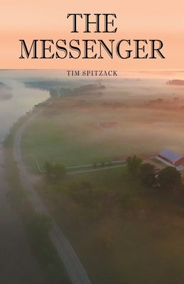 The Messenger by Spitzack, Tim