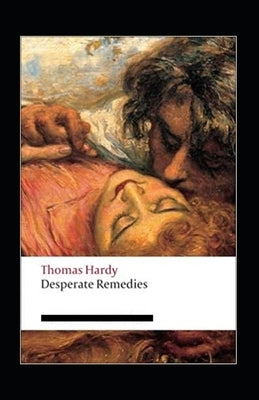 Desperate Remedies by Hardy, Thomas