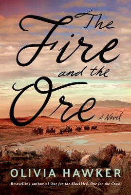 The Fire and the Ore by Hawker, Olivia