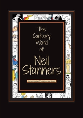 The Cartoony World of Neil Stanners by Stanners, Neil