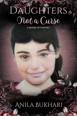 Daughters Not a Curse by Bukhari, Anila