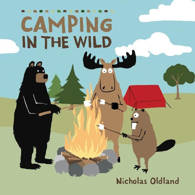 Camping in the Wild by Oldland, Nicholas