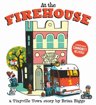 At the Firehouse by Biggs, Brian