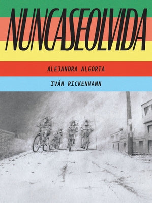 Nuncaseolvida: (Neverforgotten Spanish Edition) by Algorta, Alejandra