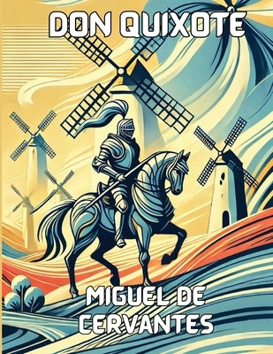 Don Quixote(Illustrated) by Cervantes, Miguel De