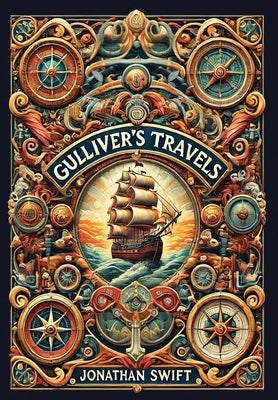 Gulliver's Travels (Collector's Edition) (Laminated Hardback with Jacket) by Swift, Jonathan