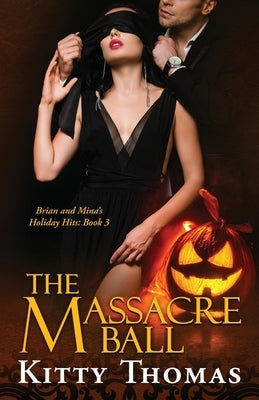 The Massacre Ball by Thomas, Kitty
