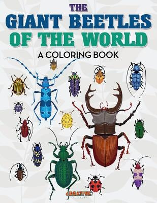 The Giant Beetles of the World Coloring Book by Creative Playbooks