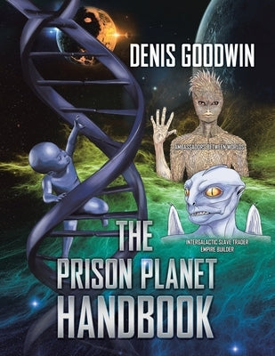 The Prison Planet Handbook by Goodwin, Denis