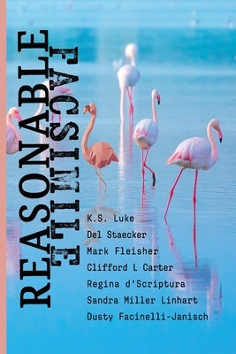 Reasonable Facsimile: An Anthology by Luke, K. S.