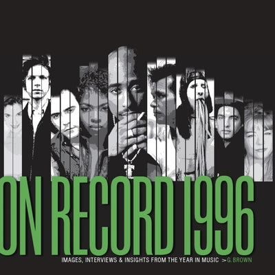 On Record: Vol. 12 - 1996: Images, Interviews & Insights from the Year in Music by Brown, G.