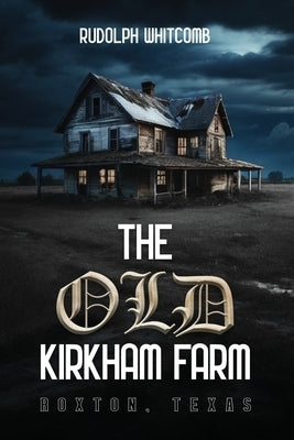 The Old Kirkham Farm by Whitcomb, Rudolph