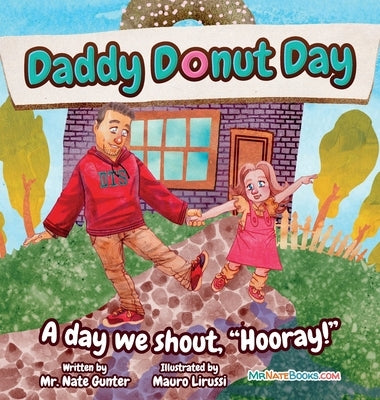 Daddy Donut Day: A day we shout, Hooray! by Gunter, Nate
